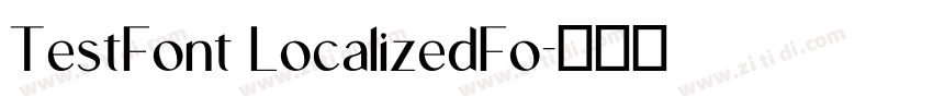 TestFont LocalizedFo字体转换